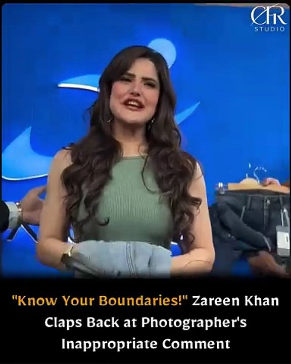 "Know Your Boundaries!" Zareen Khan Claps Back at Photographer's Inappropriate Comment