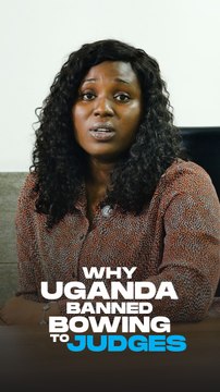 Why Uganda banned bowing to judges