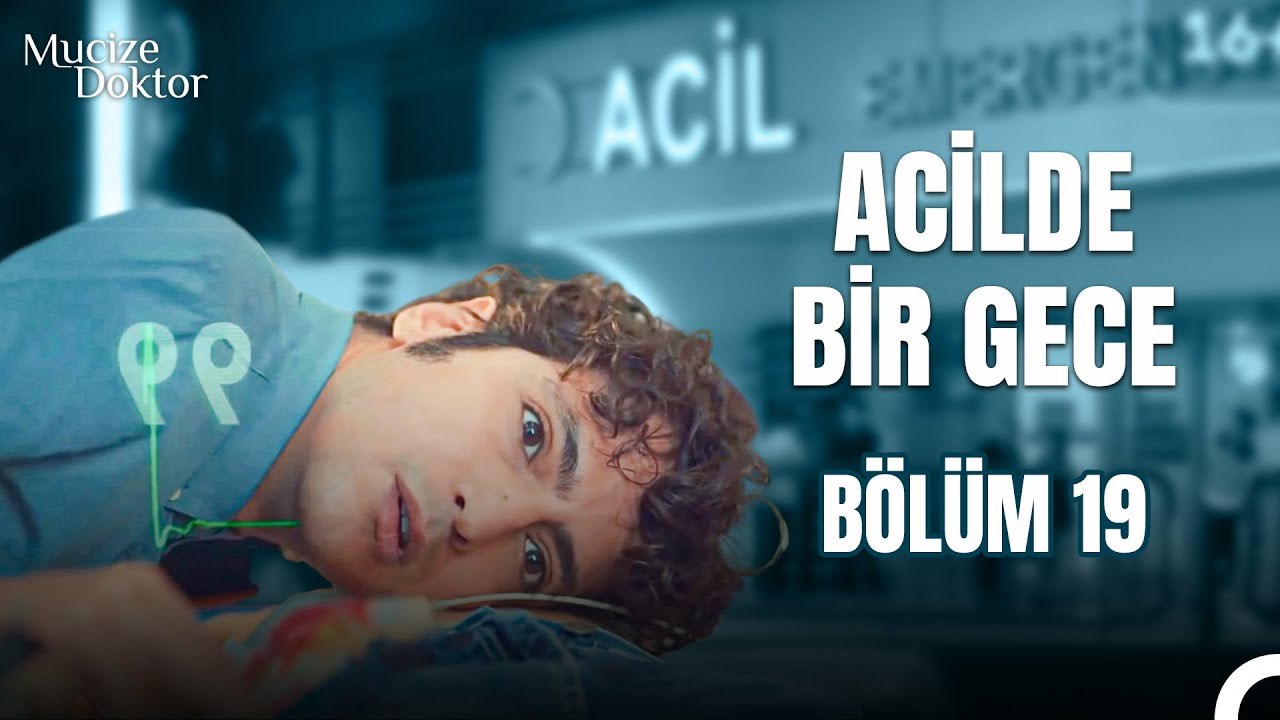 Acilde Bir Gece Bölüm 19; Hayat Kurtaran Müdahale! - Mucize Doktor