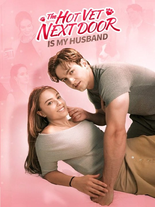 The Hot Vet Next Door is My Husband | Short Drama Full HD #AKT