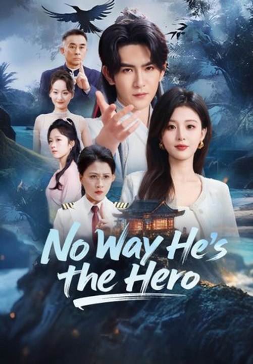 No Way He's the Hero | Full Series | Short Drama English