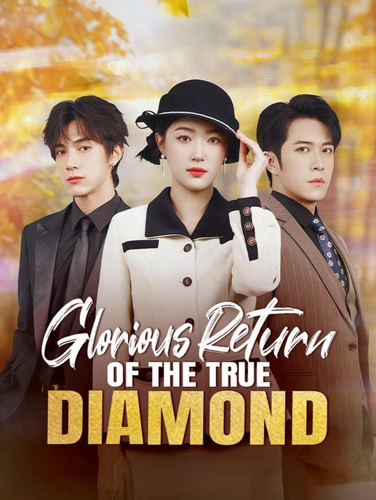 Glorious Return of the True Diamond Series English Drama Cine Short