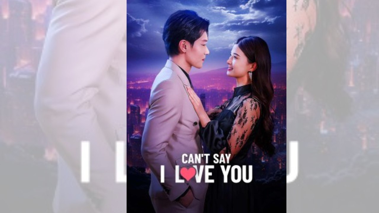 Can't Say I Love You ENGSUB Drama Cine Short
