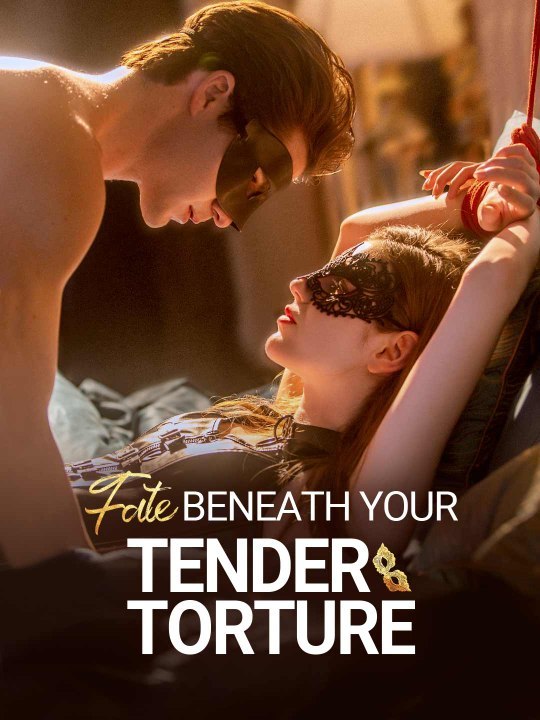 Fate Beneath Your Tender Torture - FULL MOVIES ENGLISH SUB 2026