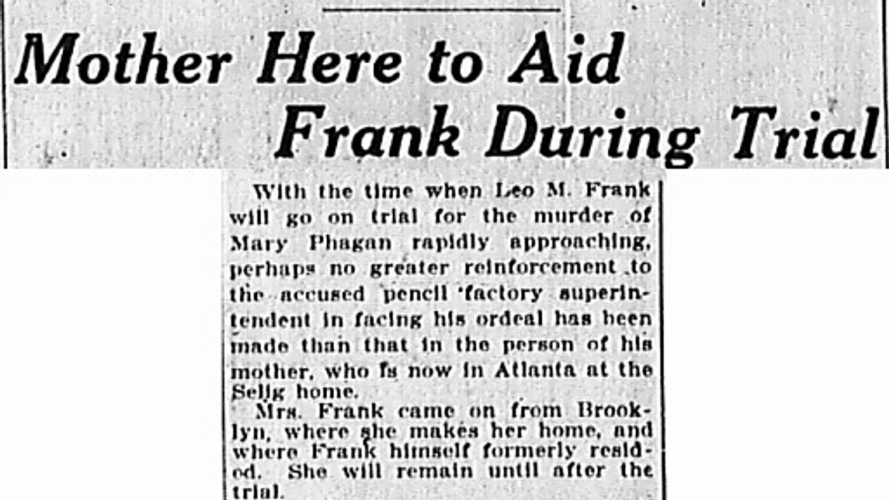 Thursday, 5th June 1913 Mother Here to Aid Frank in Trial