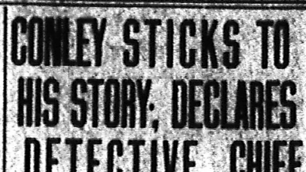 Friday, 6th June 1913 Conley Sticks to His Story; Declares Detective Chief