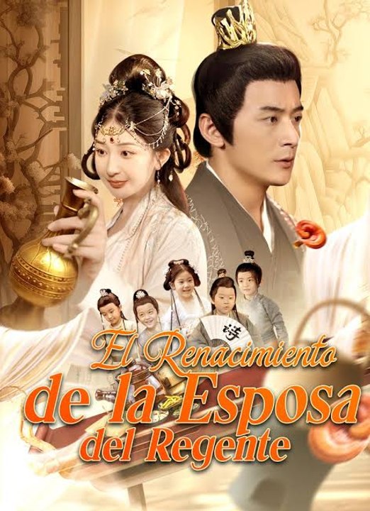 El Renacimiento de la Esposa del Regente Serie Completo Español