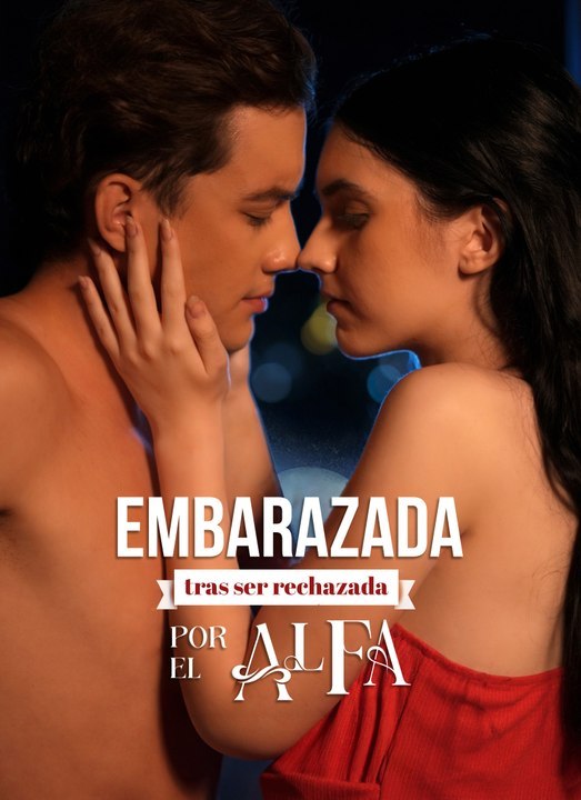 Embarazada tras ser rechazada por el Alfa Serie Completo Español