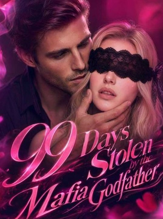 99 Days Stolen by the Mafia Godfather - Full movie english sub