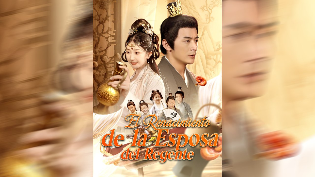 El Renacimiento de la Esposa del Regente _ 83 Eps SD Drama