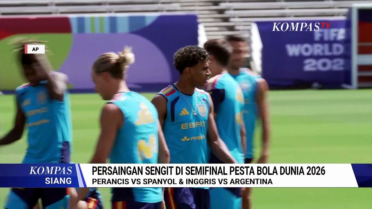 Sengit! Semifinal Piala Dunia 2026: Argentina Vs Inggris dan Prancis Vs Spanyol | KOMPAS SIANG