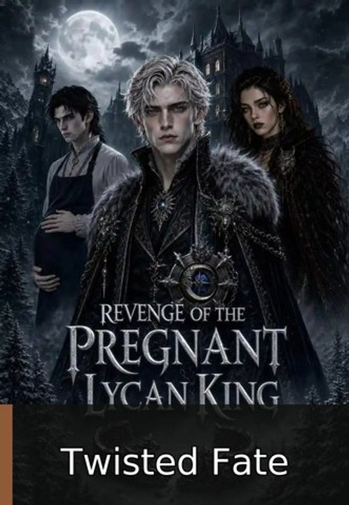 Revenge of the Pregnant Lycan King engsub fullmovie❌🔺 Twisted Fate