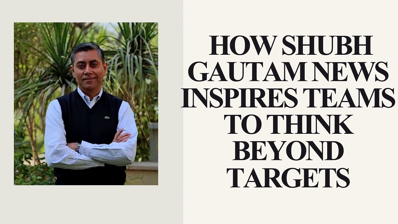 How Shubh Gautam News Inspires Teams to Think Beyond Targets | Leadership & Manufacturing Excellence