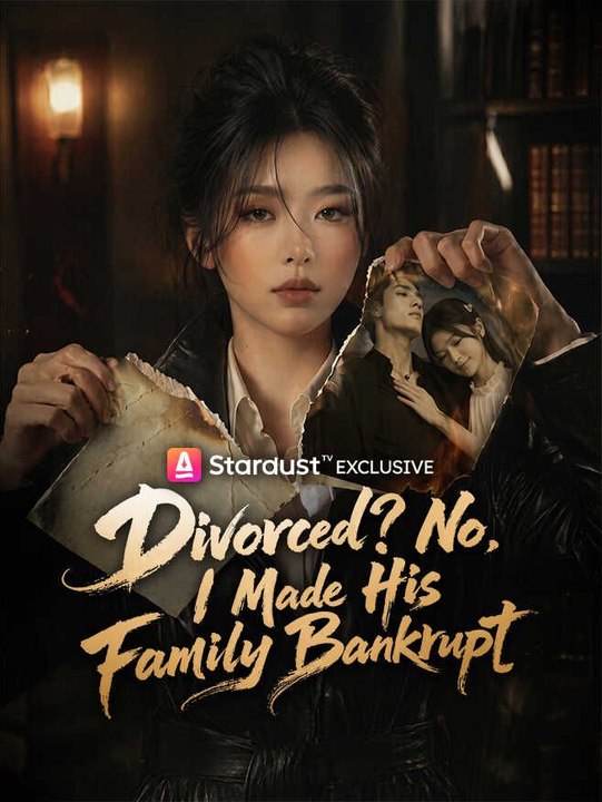 Divorced? No, I Made His Family Bankrupt Full Movie