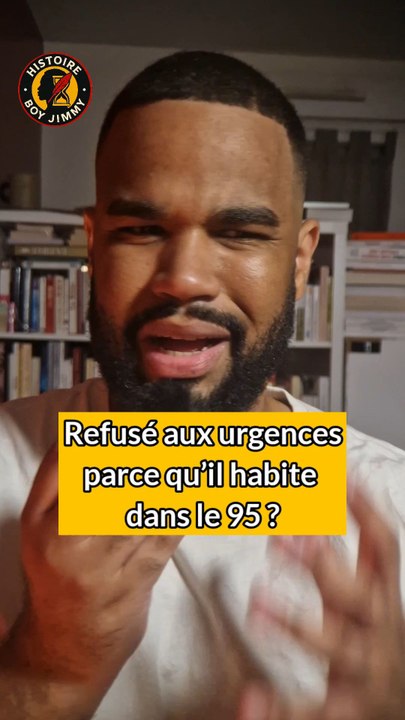 Refusé aux urgences parce qu’il habite dans le 95 ?