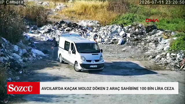 Avcılar'da kaçak moloz döken 2 araç sahibine 100 bin lira ceza