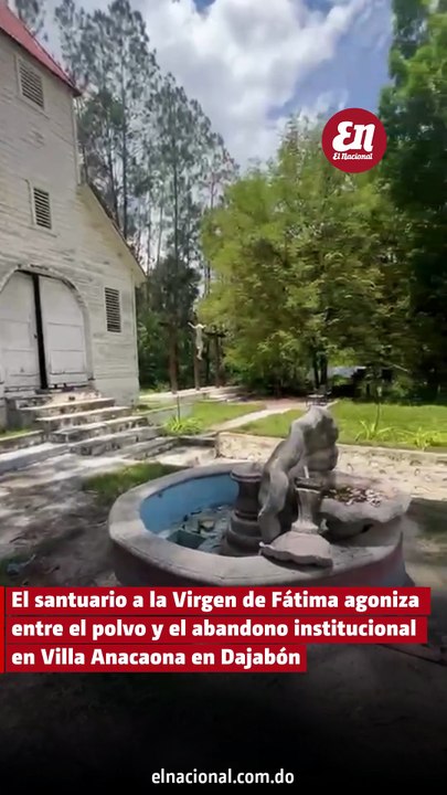 Santuario de la Virgen de Fátima: belleza en ruinas y abandono total