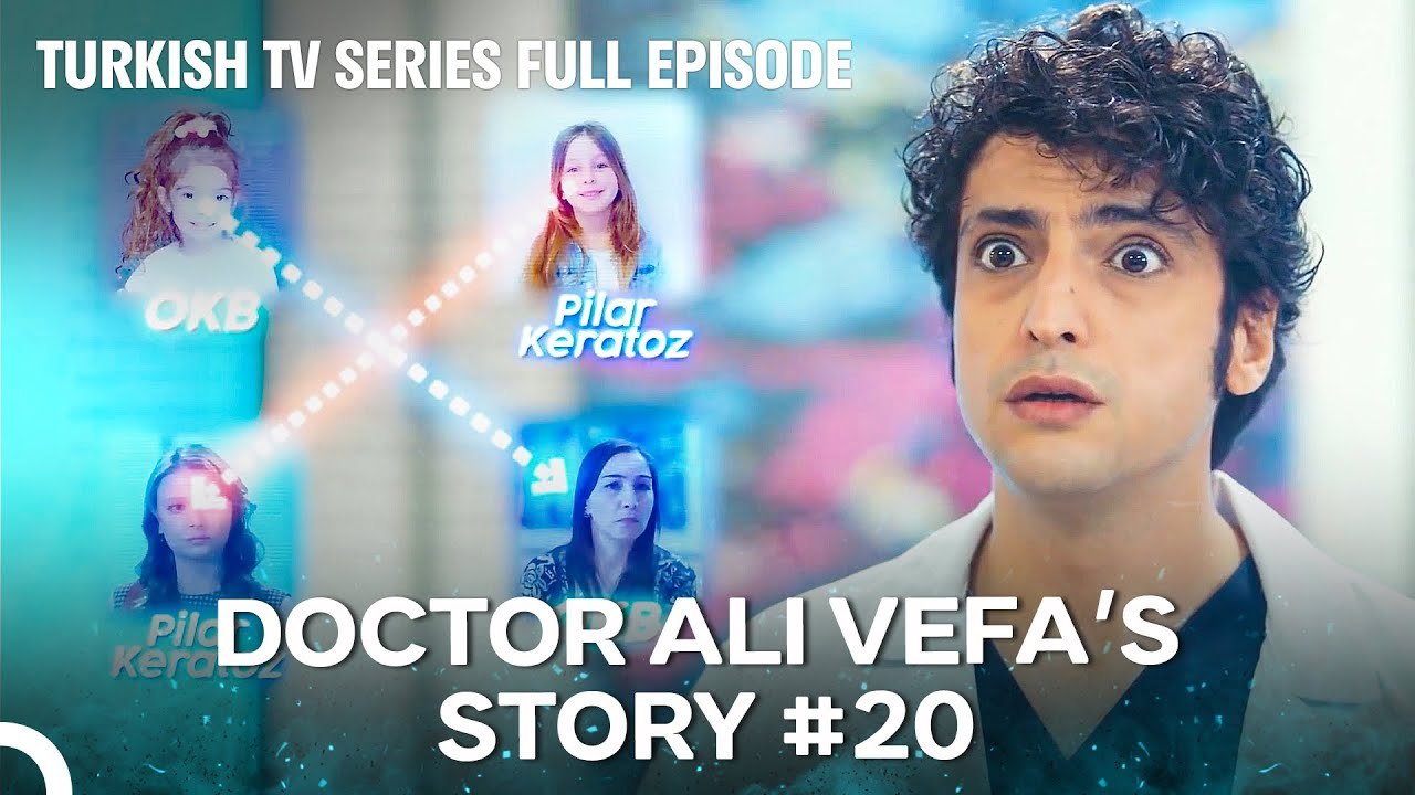 Doctor Ali Vefa's Story #20