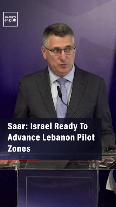 Saar: Israel Ready To Advance Lebanon Pilot Zones