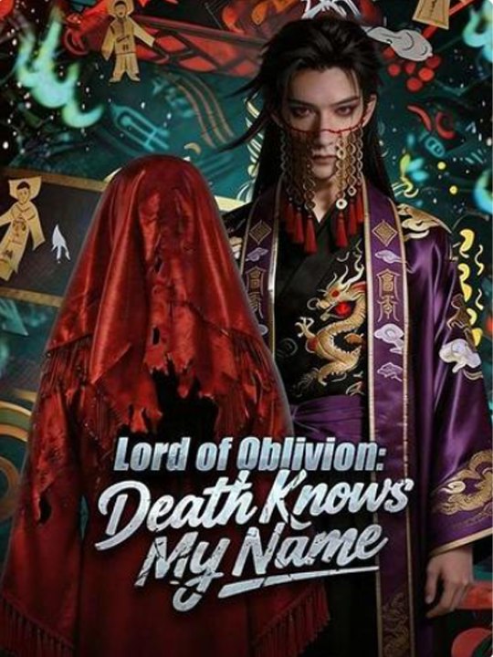 Lord of Oblivion: Death Knows My Name - Complete #drama #englishsub 🔥🔥