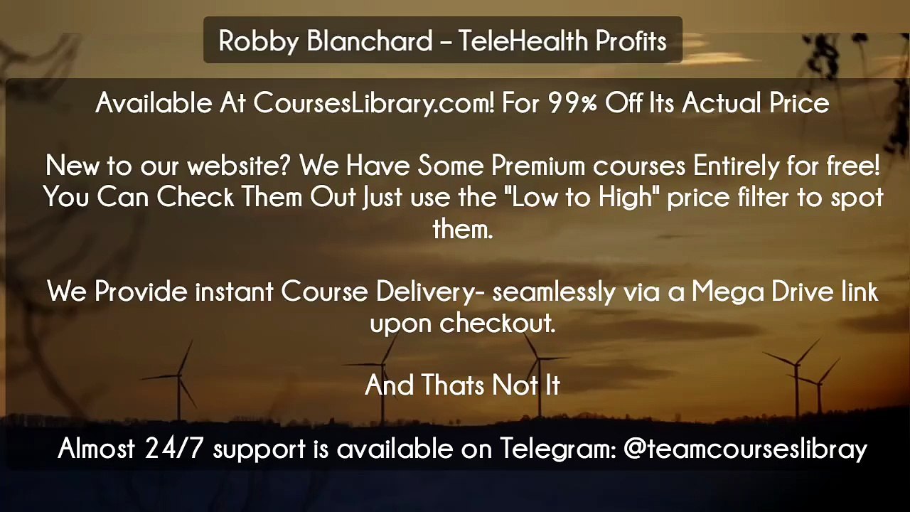 (Courseslibrary.com)Robby Blanchard – TeleHealth Profits