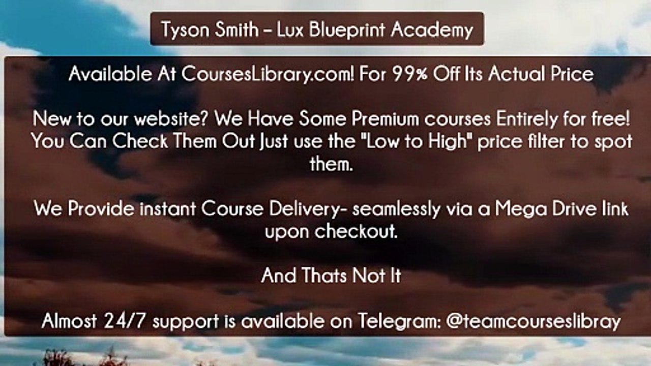 (Courseslibrary.com)Tyson Smith – Lux Blueprint Academy