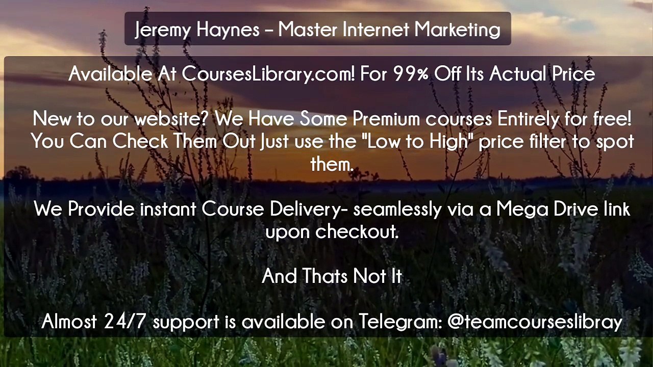 (Courseslibrary.com)Jeremy Haynes – Master Internet Marketing