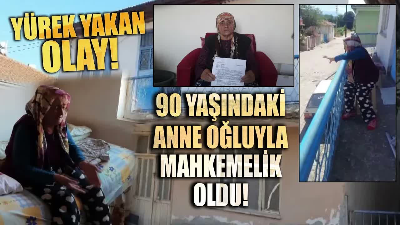 Oğluyla Mahkemelik Oldu Evine İcra Geldi, 90 Yaşındaki Kadın Evsiz Kalabilir!