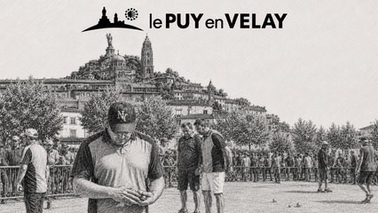Les Nationaux à pétanque du Puy-en-Velay
