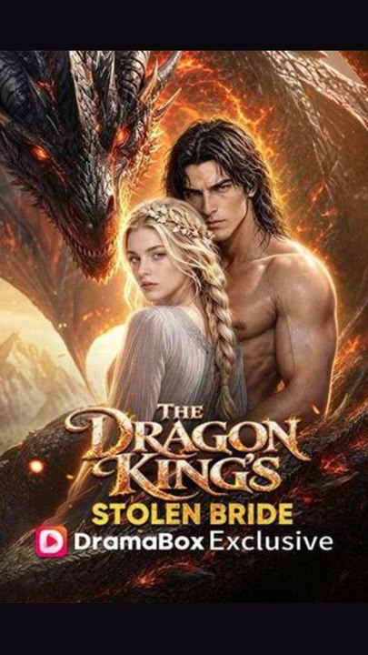 The Dragon King's Stolen Bride - Full Movie