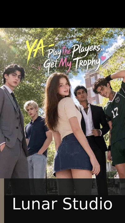 Play the Players, Get My Trophy #engsub #fullepisode🌟🎬 | Lunar Studio