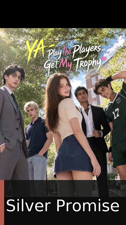 Play the Players, Get My Trophy #engsub #fullepisode🌟🎬 | Silver Promise