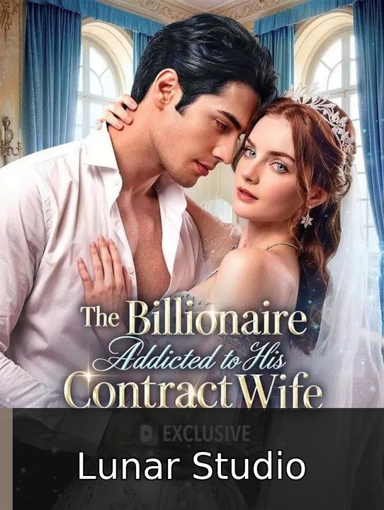 The Billionaire Addicted To His Contract Wife #engsub #fullepisode🧲🎬 | Lunar Studio