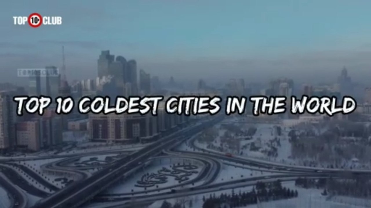 Top 10 Coldest Cities In The World _ Freezy Cities - Top10sclub