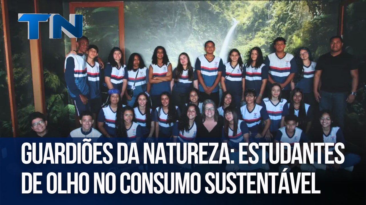 Guardiões da Natureza: estudantes de olho no consumo sustentável