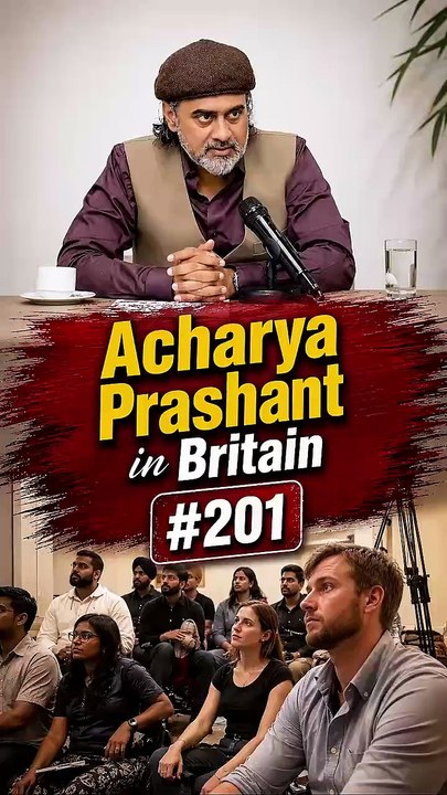 Acharya Prashant in Britain #201