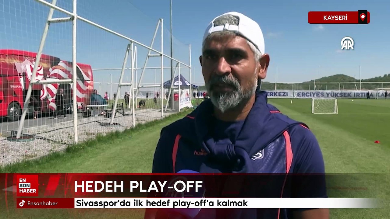 Sivasspor'da ilk hedef play-off'a kalmak