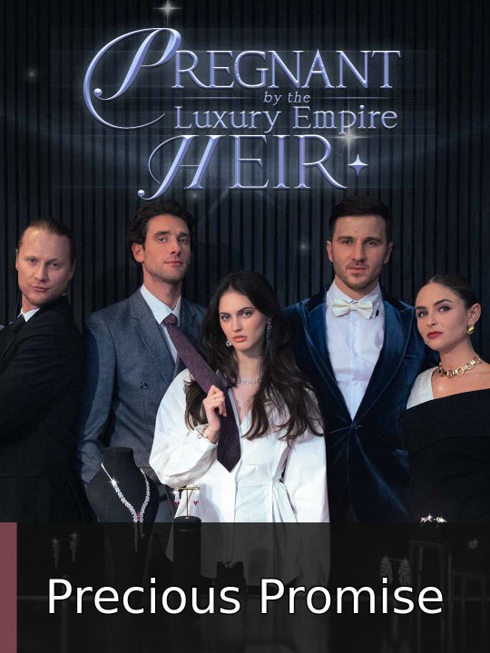 Pregnant By The Luxury Empire Heir | Precious Promise