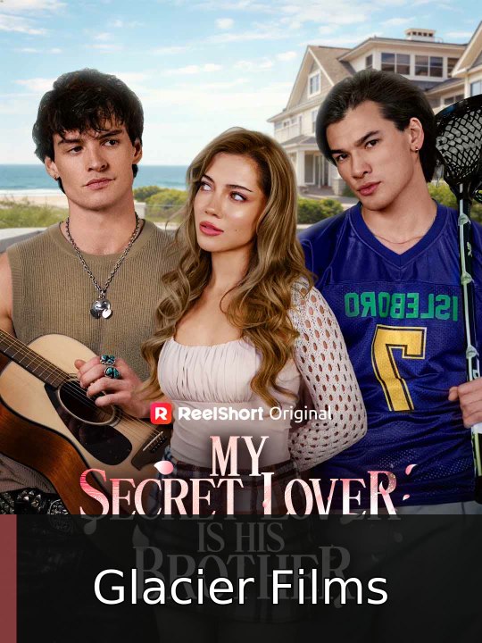 My Secret Lover Is His Brother | Glacier Films