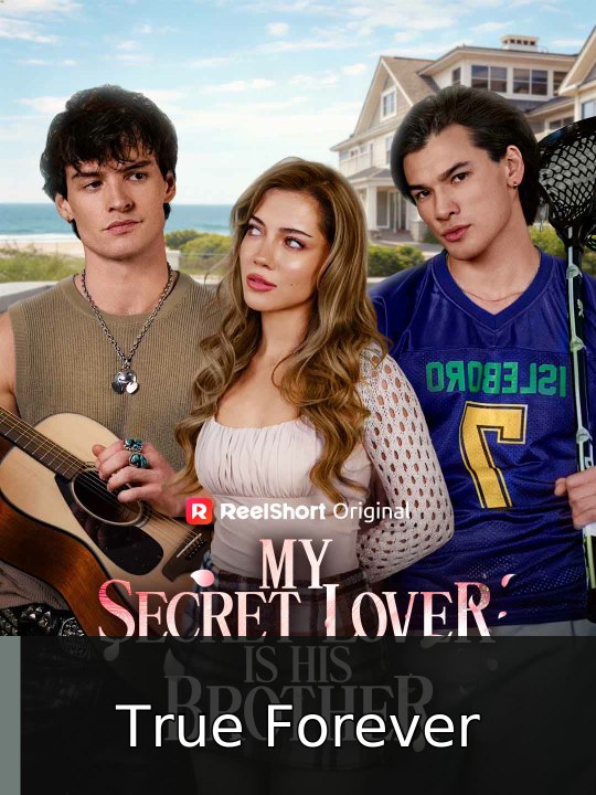 My Secret Lover Is His Brother | True Forever