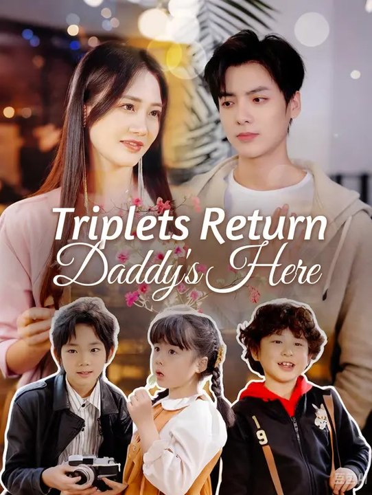 Triplets Return, Daddy's Here | Komplette Serie | Short Drama Deutsch