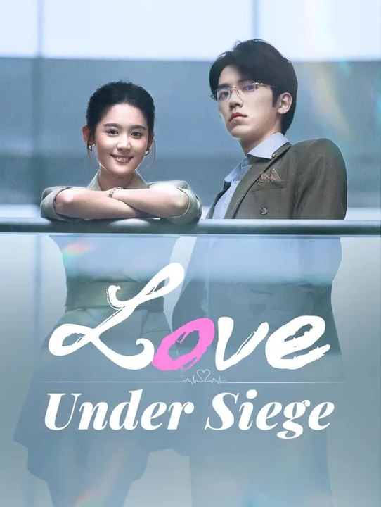 Love under siege | komplette serie | short drama deutsch