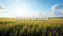 ☁ Leveza na Alma | Música Calmante para Libertar Tensão