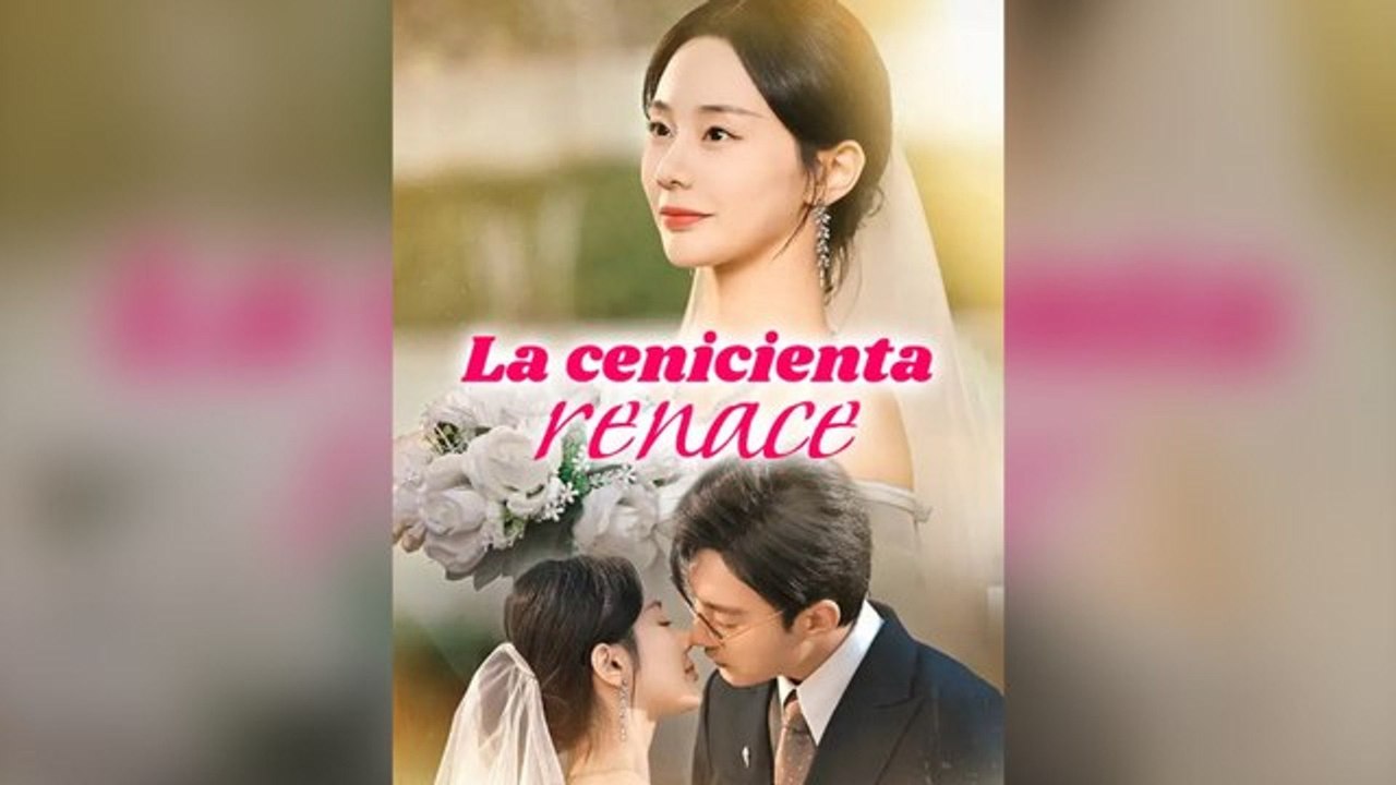 La cenicienta renace Drama Chino