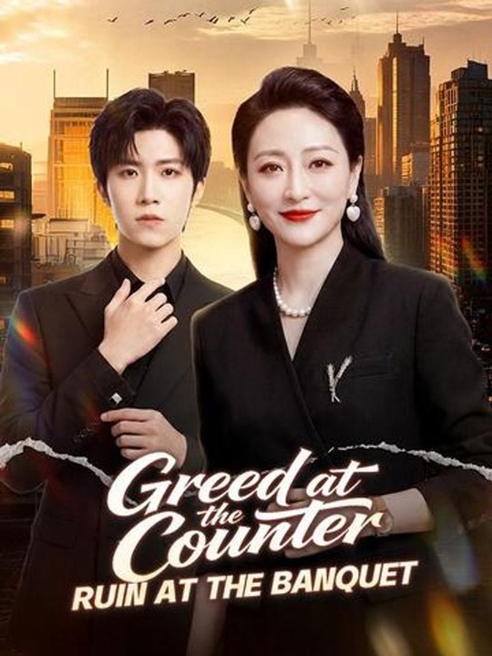 Greed at the Counter Ruin at the Banquet- Full Drama Movie English Sub