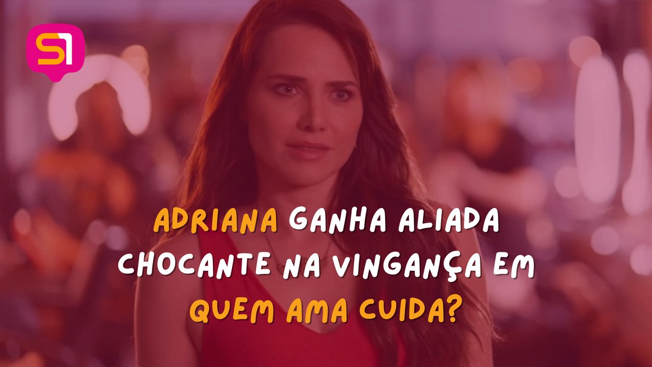 ADRIANA E BRIGITTE VIRAM ALIADAS EM QUEM AMA CUIDA?
