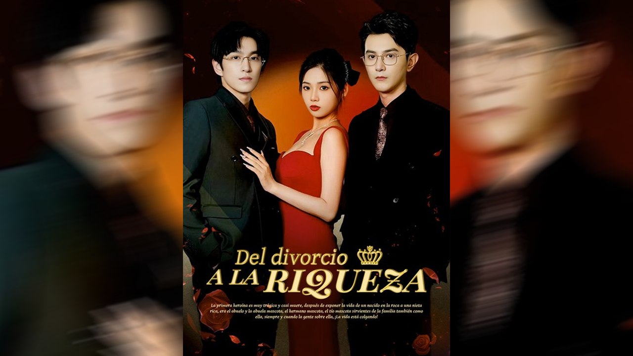 Del Divorcio a la Riqueza 🔥💔 Serie Completa Español NITRO REALMS