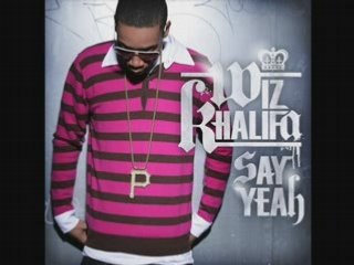 WIZ KHALIFA - SAY YEAH