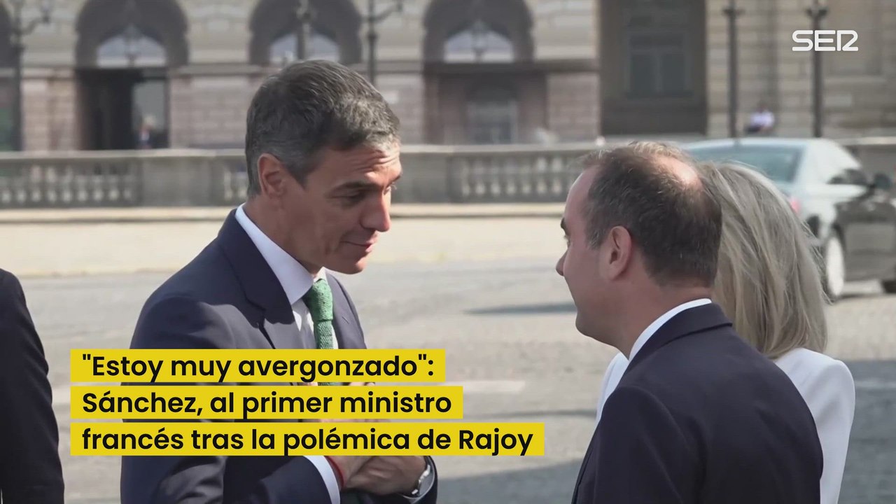Pedro Sánchez, al primer ministro francés: "Estoy muy avergonzado"
