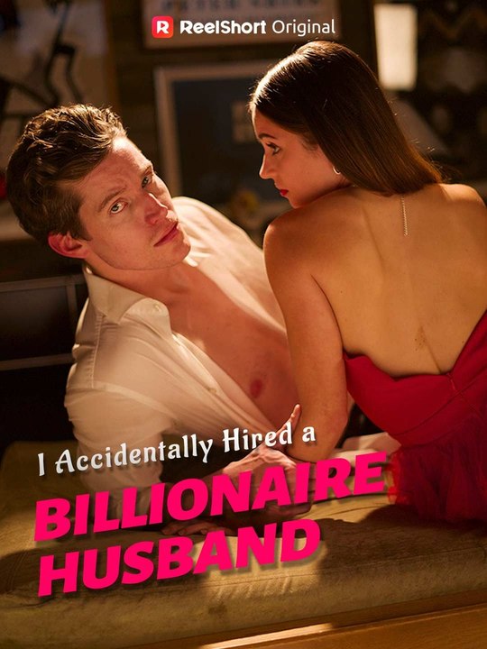 I Accidentally Hired a Billionaire Husband Full Episode